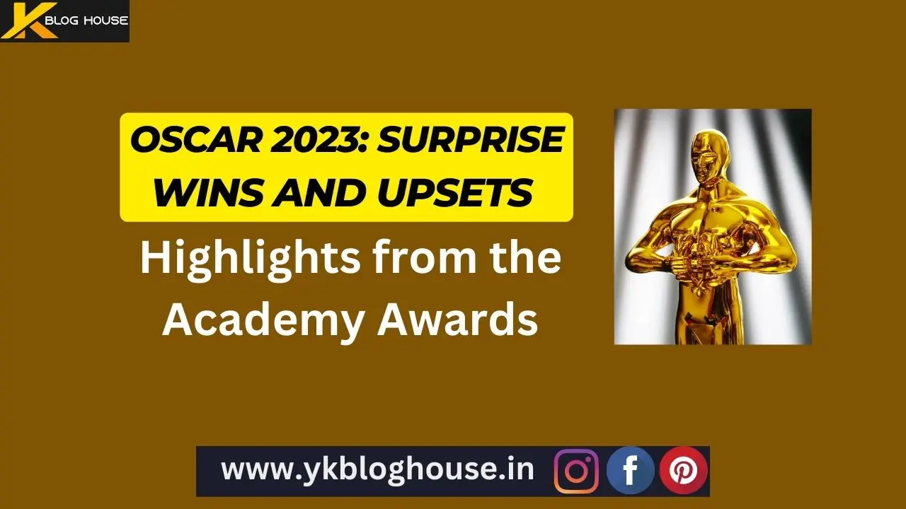 Oscar Award 2023: Surprise Wins and Upsets | Highlights from the Academy Awards